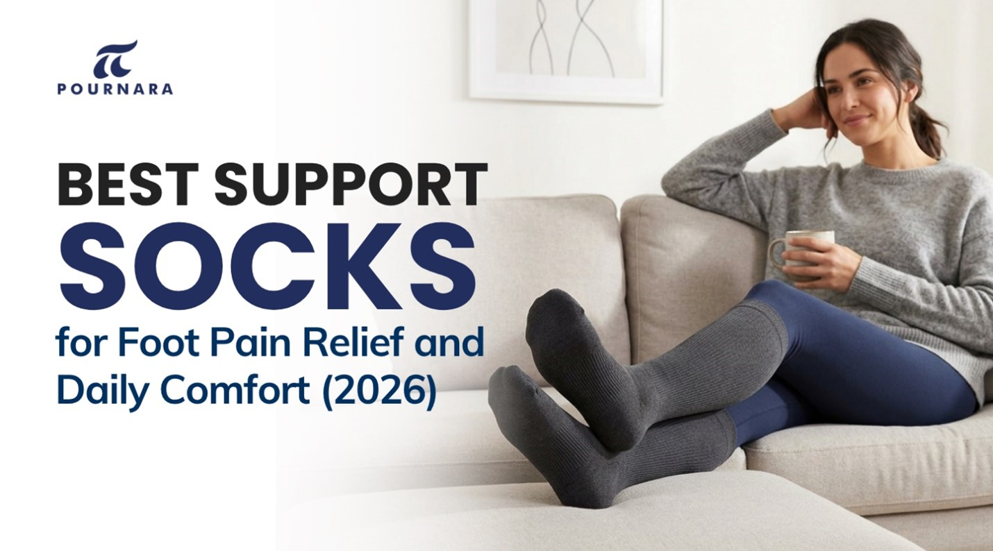 Best support socks for foot pain relief and daily comfort 2026 — Pournara premium compression socks.